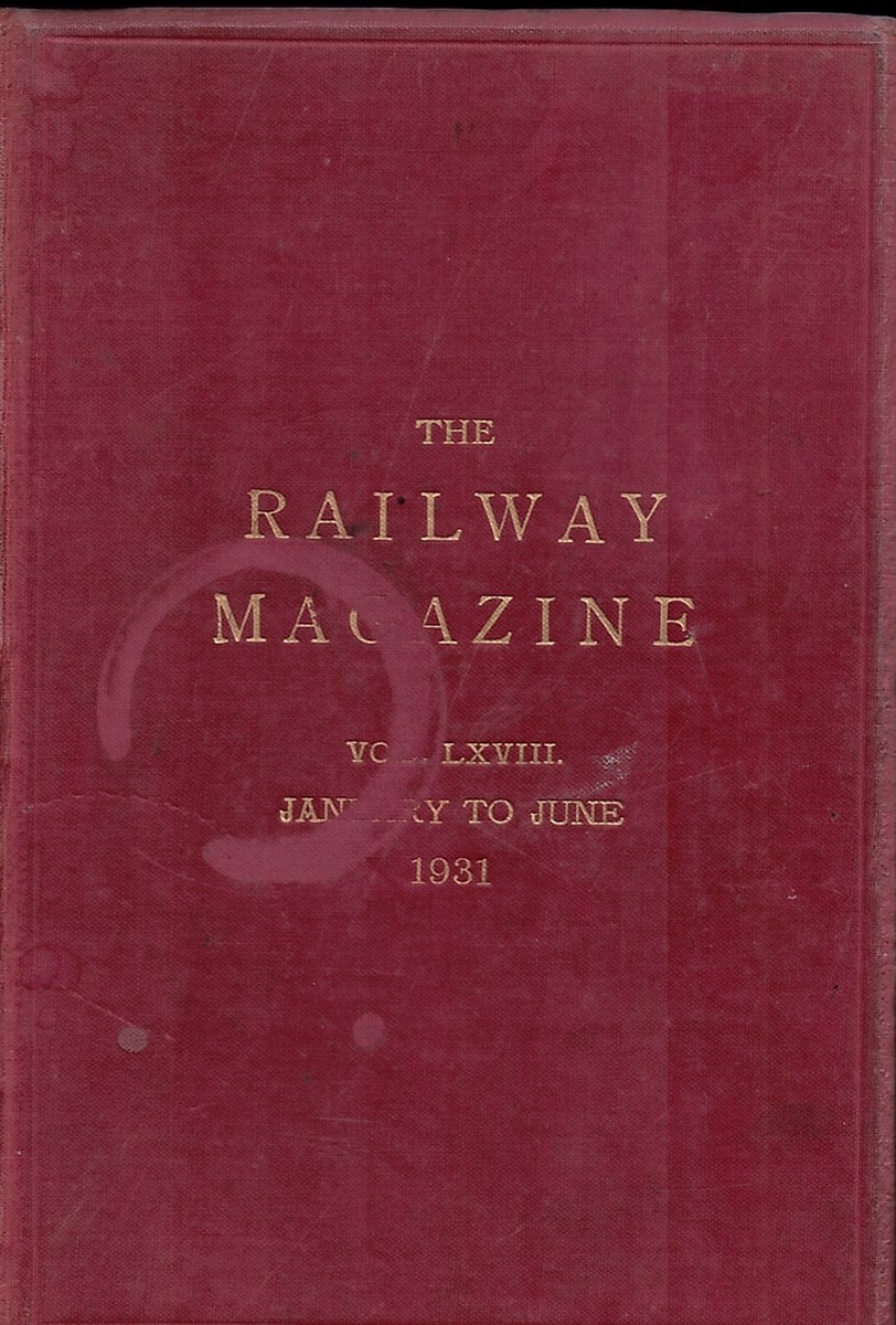 The Railway Magazine. Vol. LXVIII. January to June 1931.