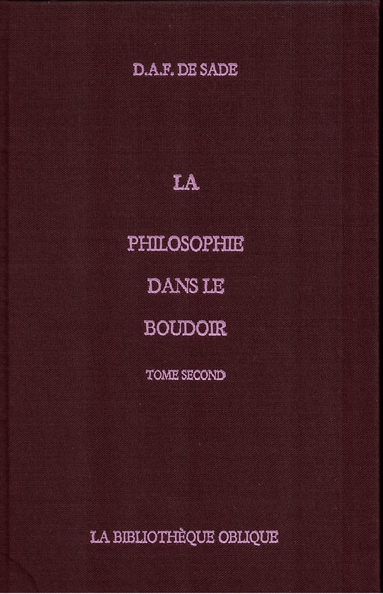 SADE, D. A. F. (MARQUIS DE SADE) - La Philosophie Dans le Boudoir (2 Volume Set)