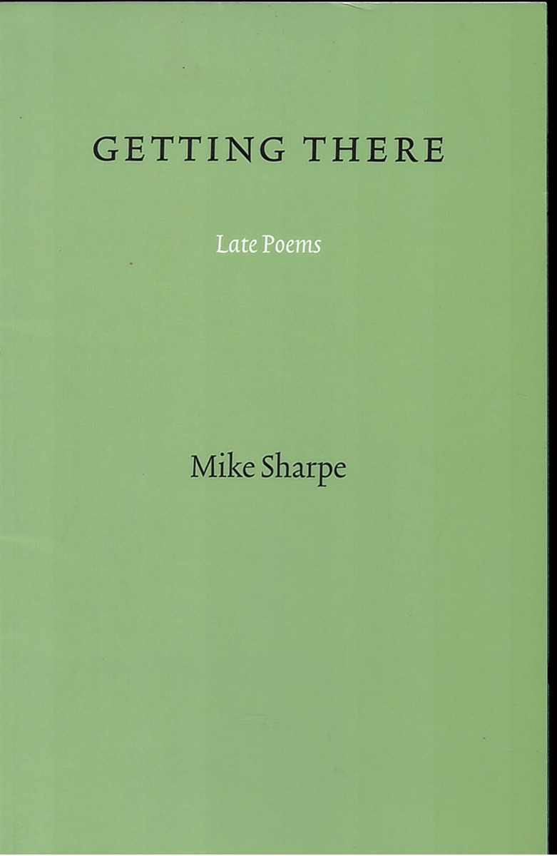 Getting There. Late Poems.
