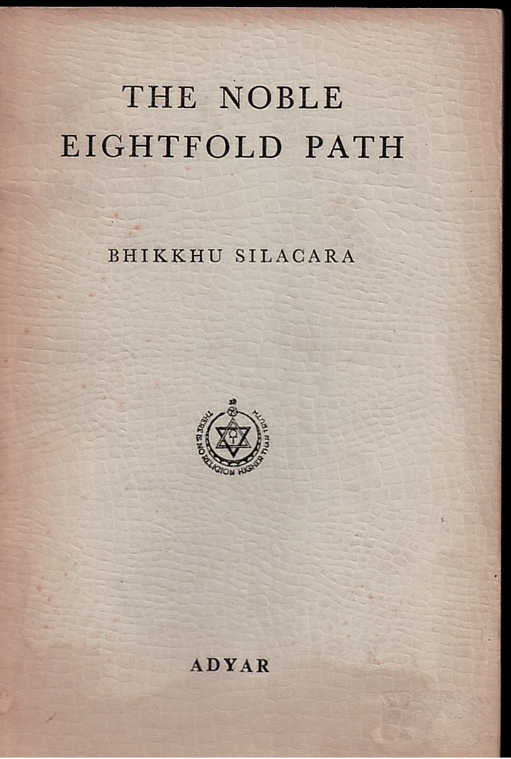 SILACARA, BHIKKU - The Noble Eightfold Path