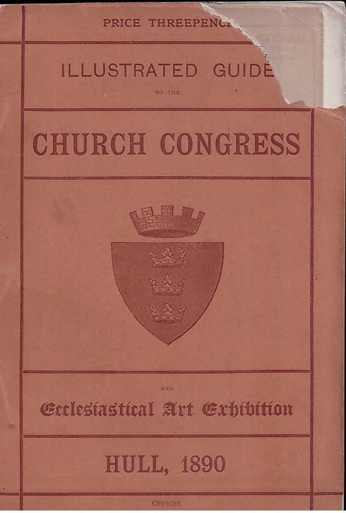 Guide to the Church Congress and Ecclesiastical Art Exhibition. Hull, 1890.