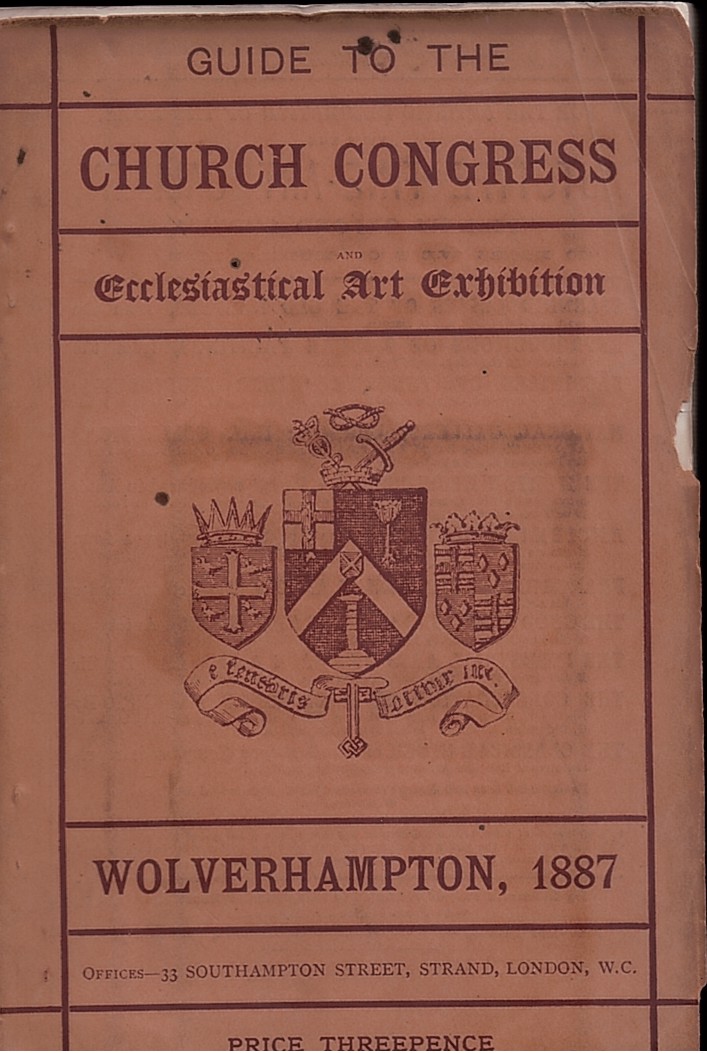 Guide to the Church Congress and Ecclesiastical Art Exhibition. Wolverhampton, 1887.