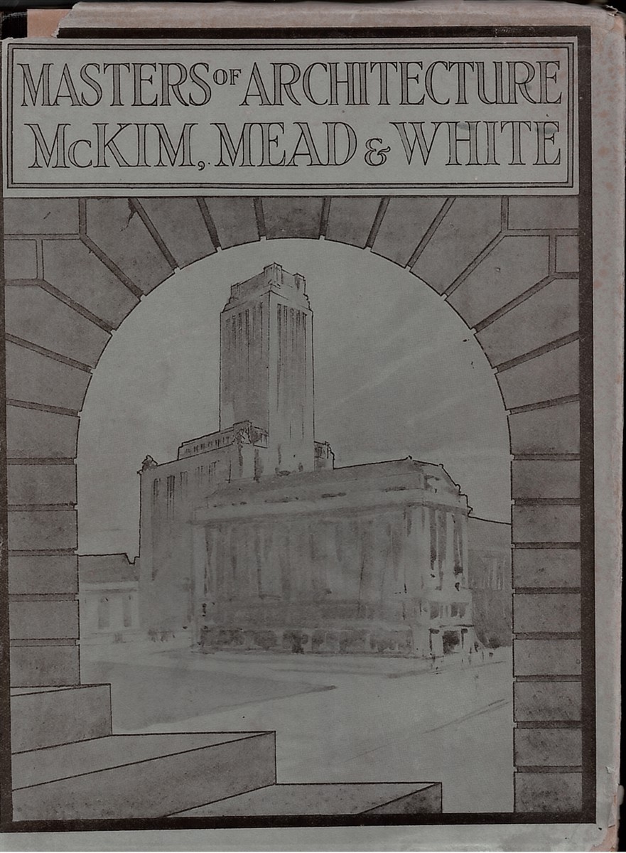 Masters of Architecture. Mckim, Mead & White.
