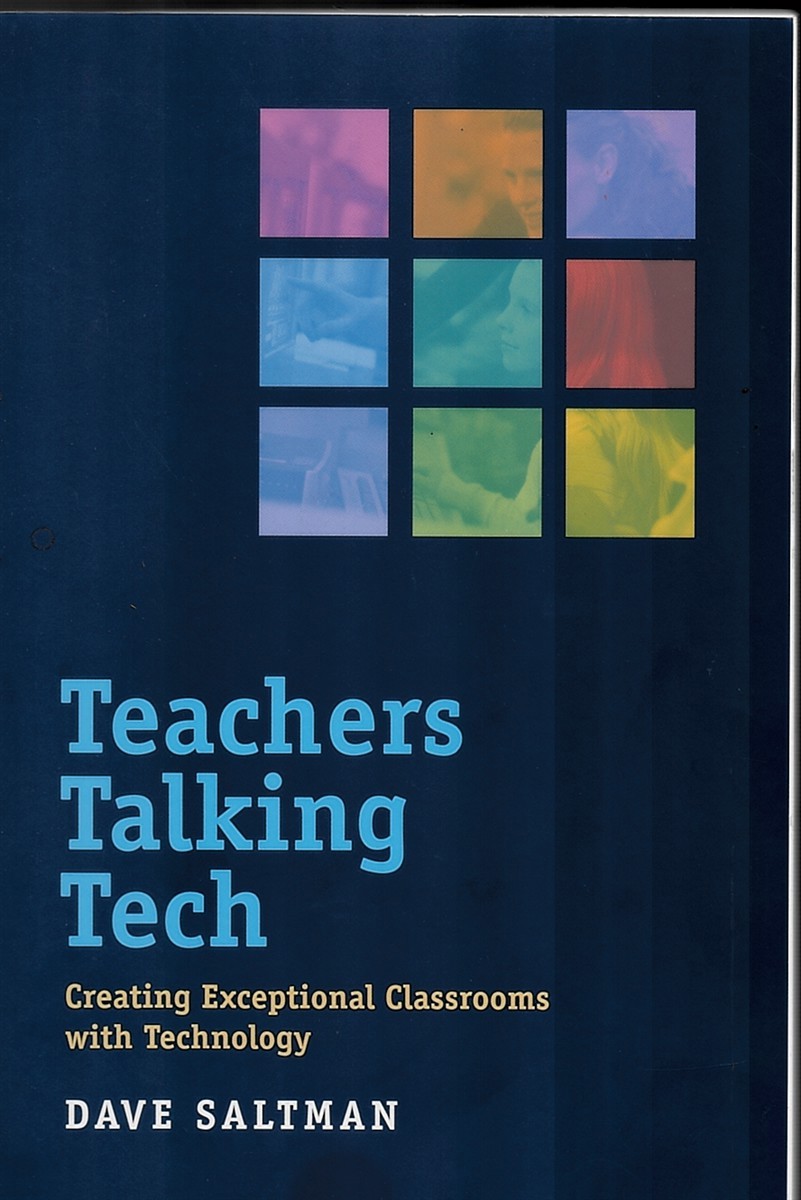 Teachers Talking Tech. Creating Exceptional Classrooms with Technology