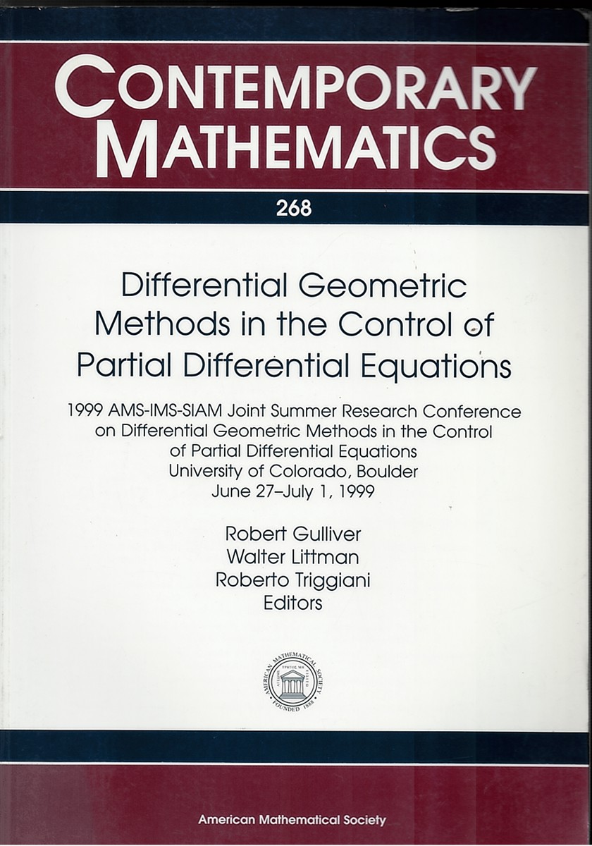 Differential Geometric Methods in the Control of Partial Differential Equations (Joint Summer Research Conference, . of Colorado, Boulder, June 27-July 1, 1999)