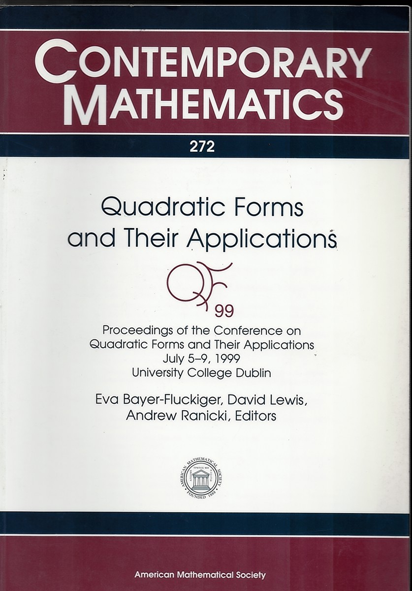 Quadratic Forms and Their Applications (Proceedings of the Conference on Quadratic Forms and Their Applications, July 5-9, 1999, University College Dublin)
