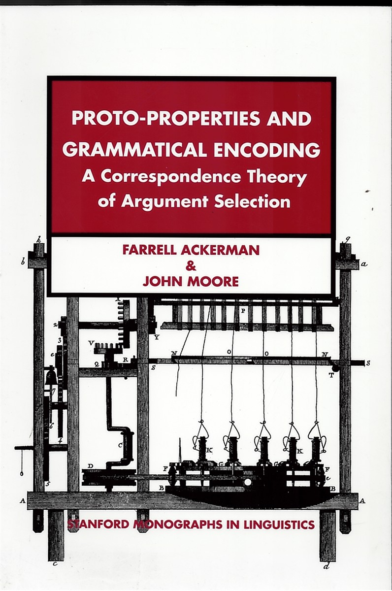 Proto-Properties and Grammatical Encoding A Correspondence Theory of Argument Selection