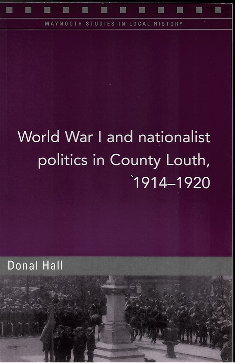 World War I and Nationalist Politics in County Louth, 1914-20