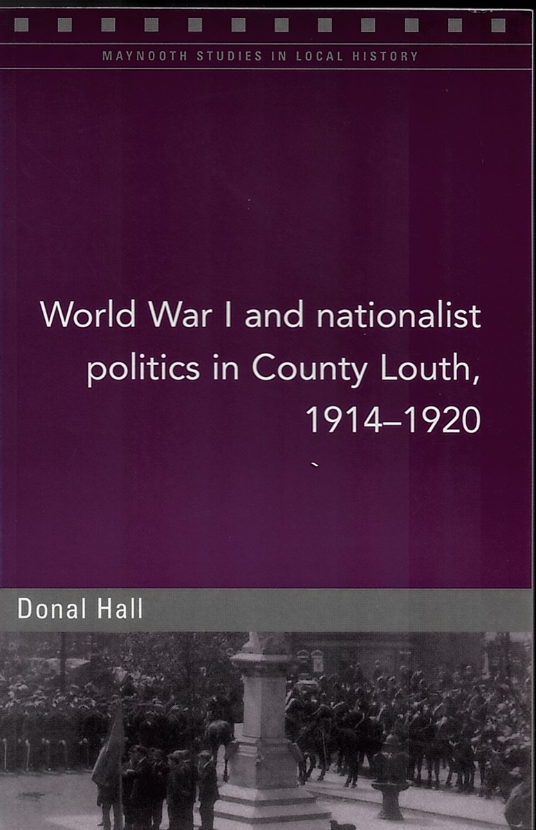 World War I and Nationalist Politics in County Louth, 1914-20