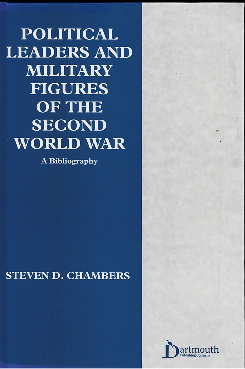 Image for Political Leaders and Military Figures of the Second World War - a Bibliography Political Leaders and Military Figures of the Second World War - a Bibliography