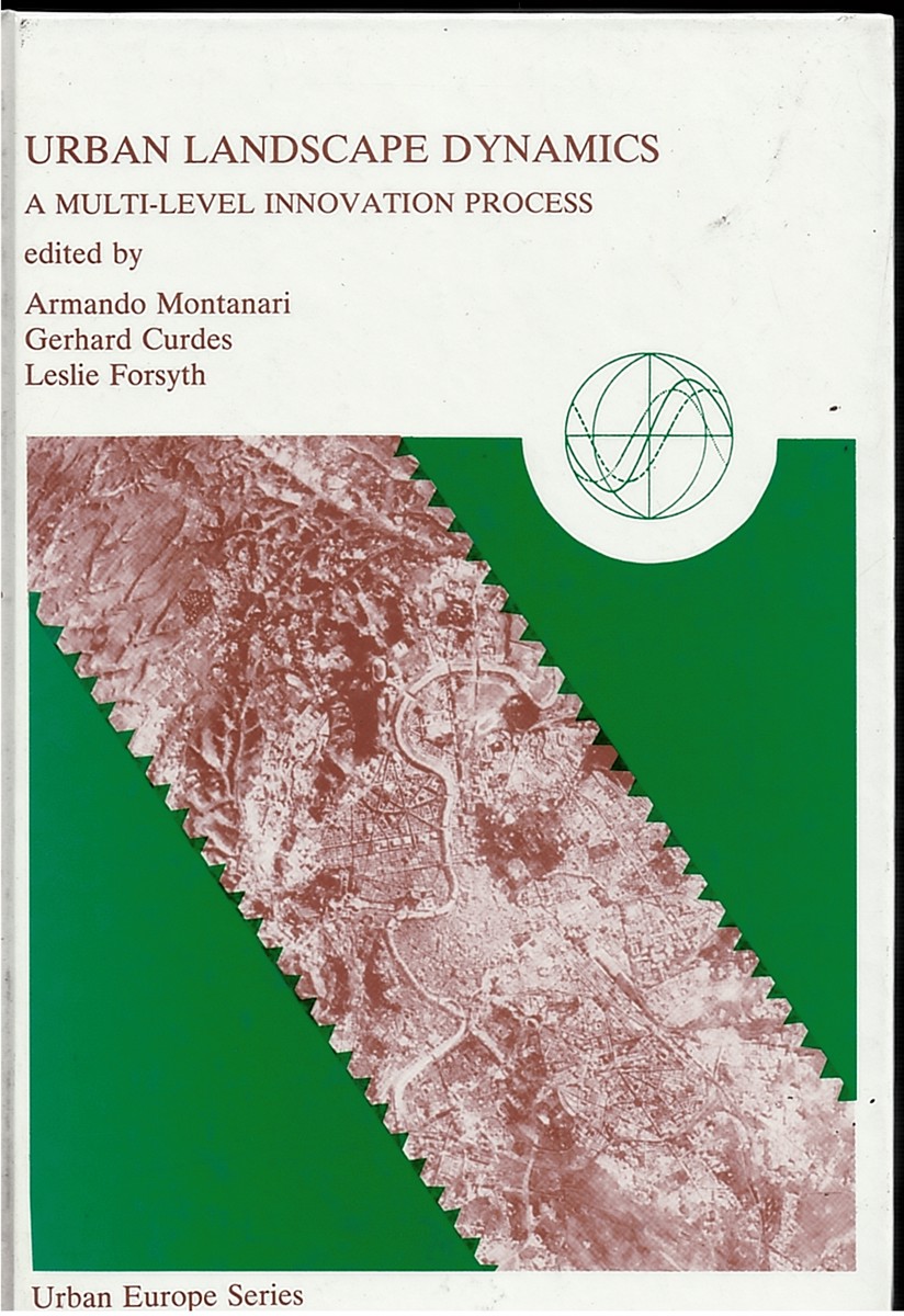 Image for Urban Landscape Dynamics - a Multi-Level Innovation Process: No. 7 Urban Landscape Dynamics - a Multi-Level Innovation Process: No. 7