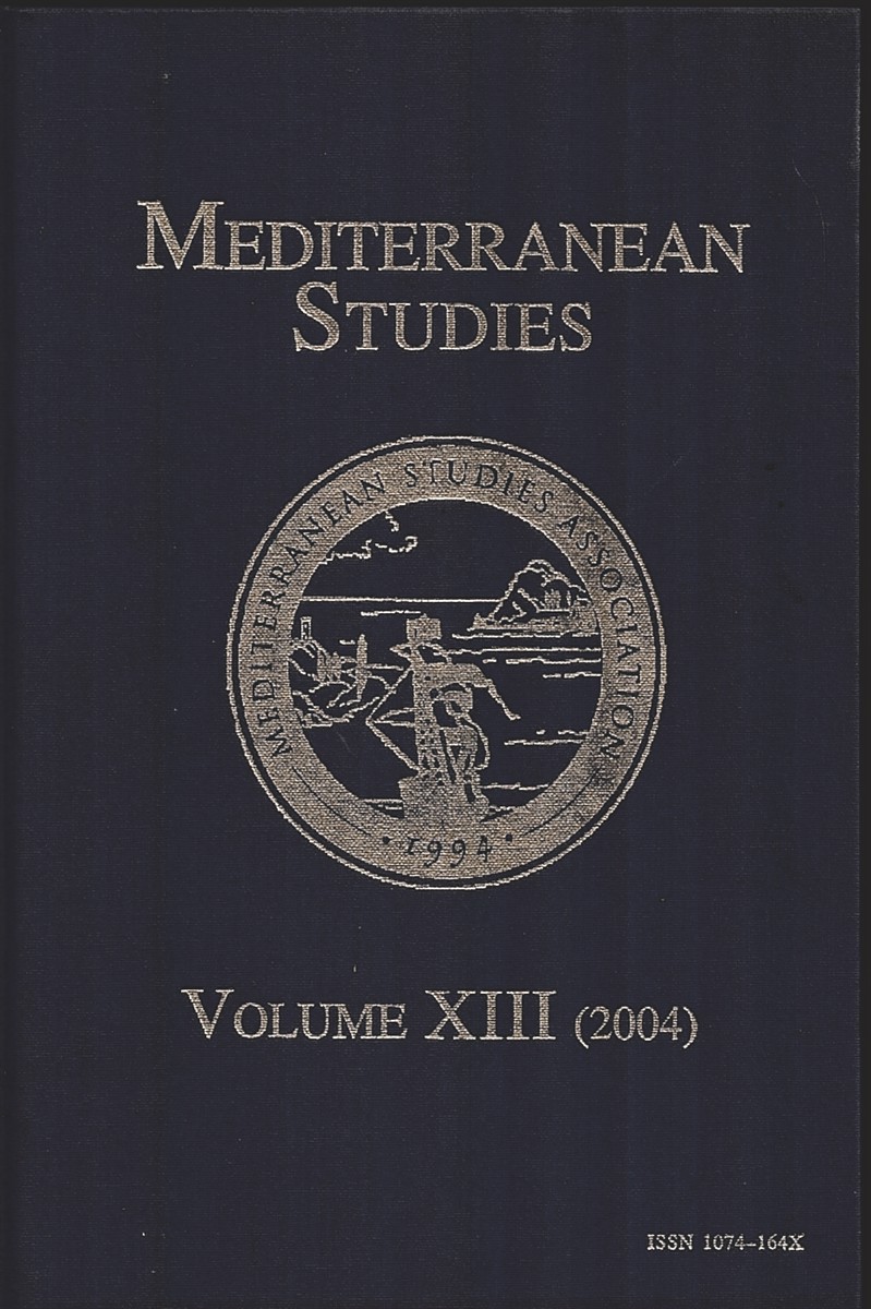 Mediterranean Studies. the Journal of the Mediterranean Studies Association. Volume Thirteen (2004).