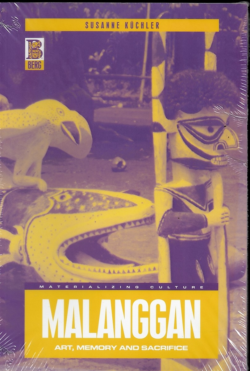 Malanggan - Art, Memory and Sacrifice