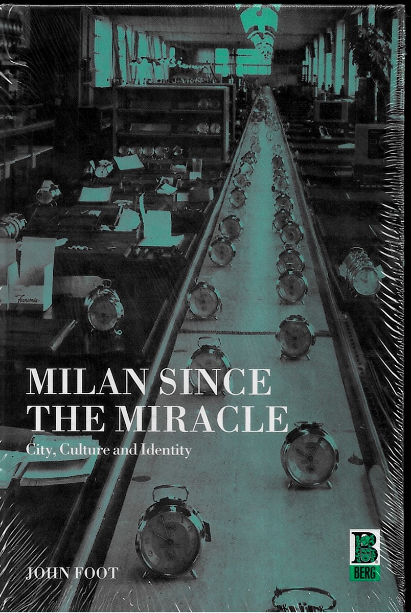 Milan Since the Miracle - City, Culture and Identity