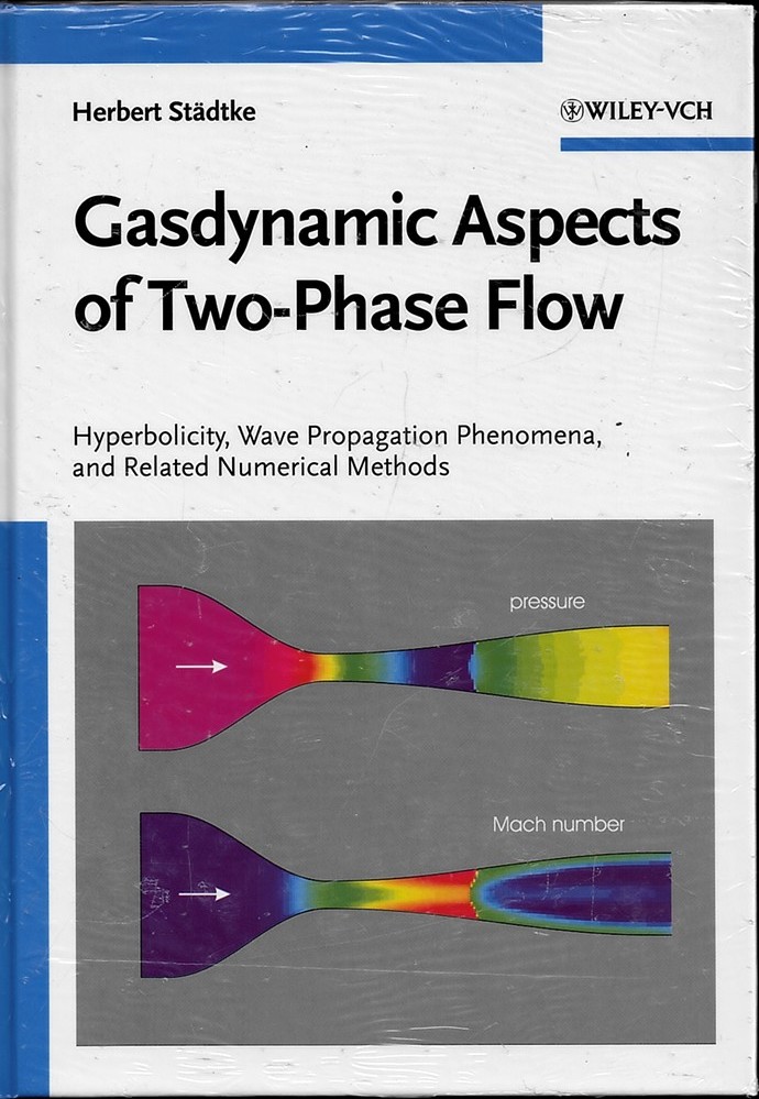 Gasdynamic Aspects of Two-Phase Flow (Hyperbolicity, Wave Propagation Phenomena and Related Numerical Methods)