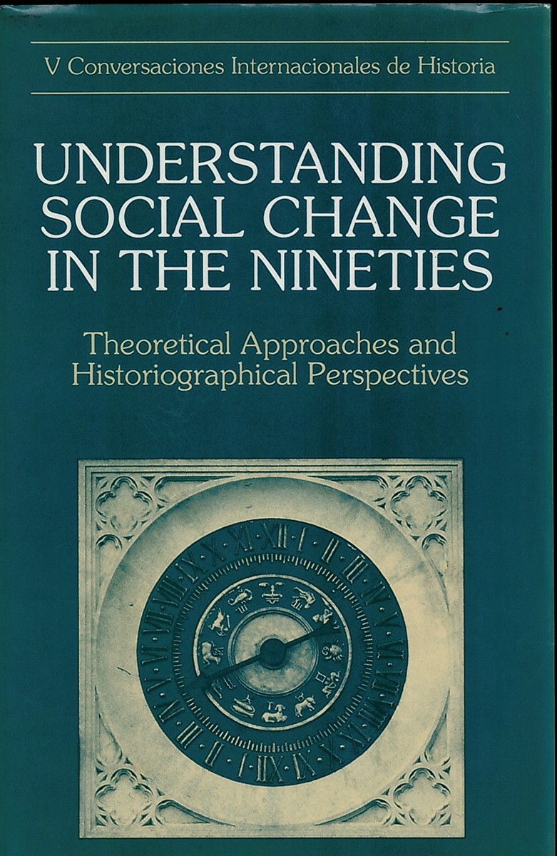 Understanding Social Change in the Nineties Theoretical Approaches and Historiographical Perspectives