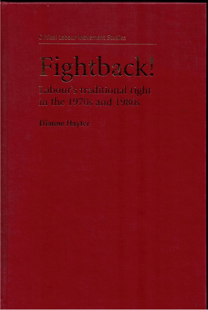 Fightback! Labour's Traditional Right in the 1970S and 1980s (Critical Labour Movement Studies)