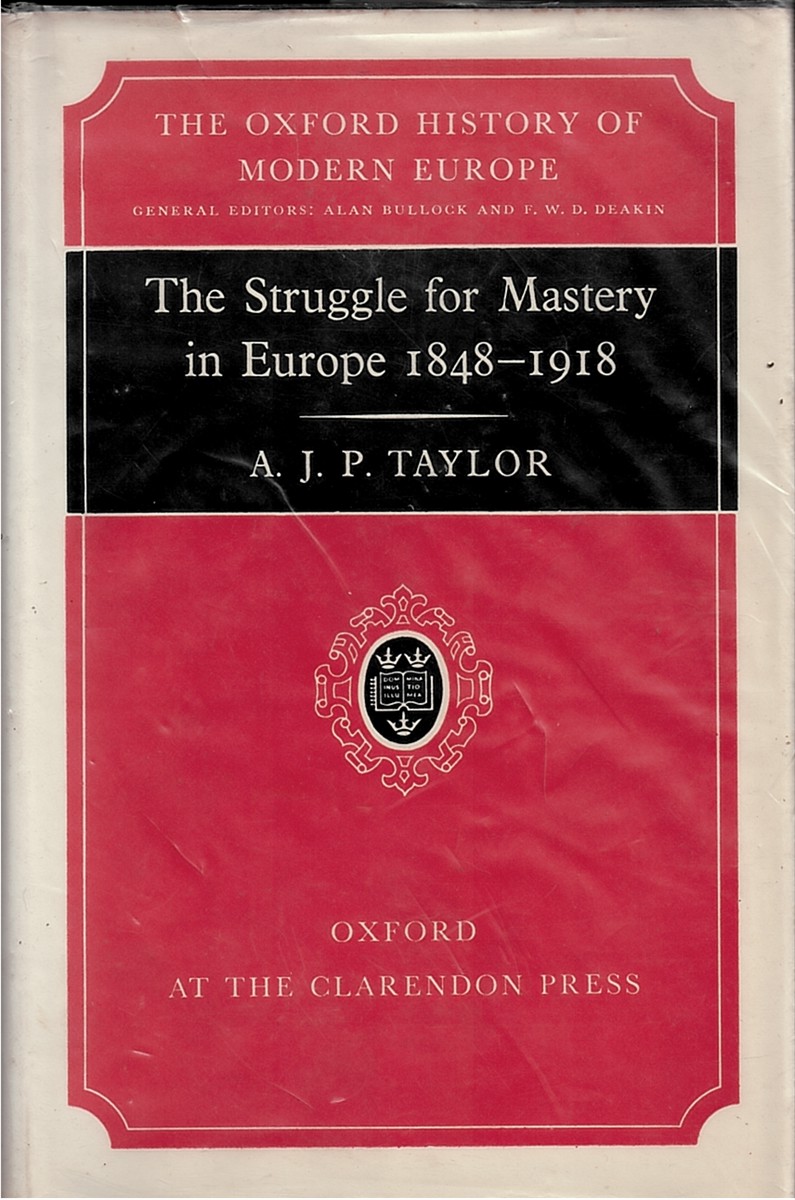 The Struggle for Mastery in Europe 1848-1918