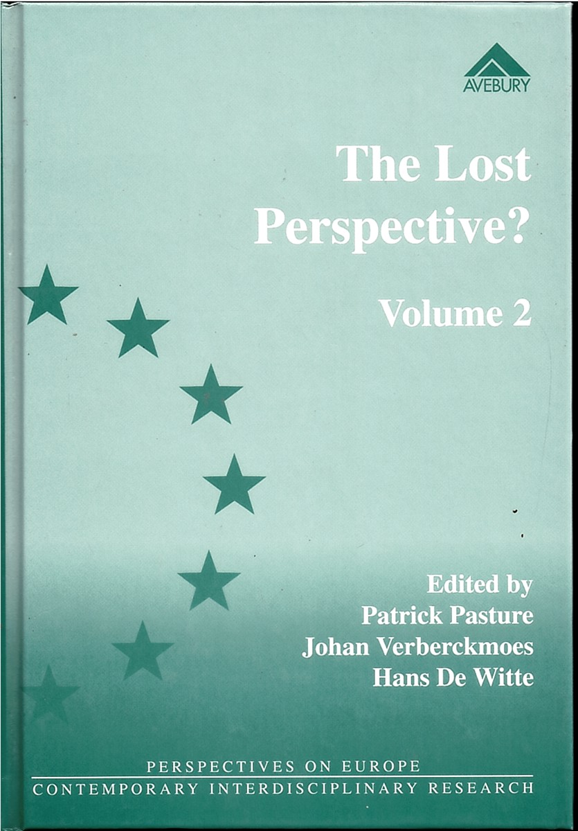 The Lost Perspective Trade Unions between Ideology and Social Action in the New Europe. Volume 2