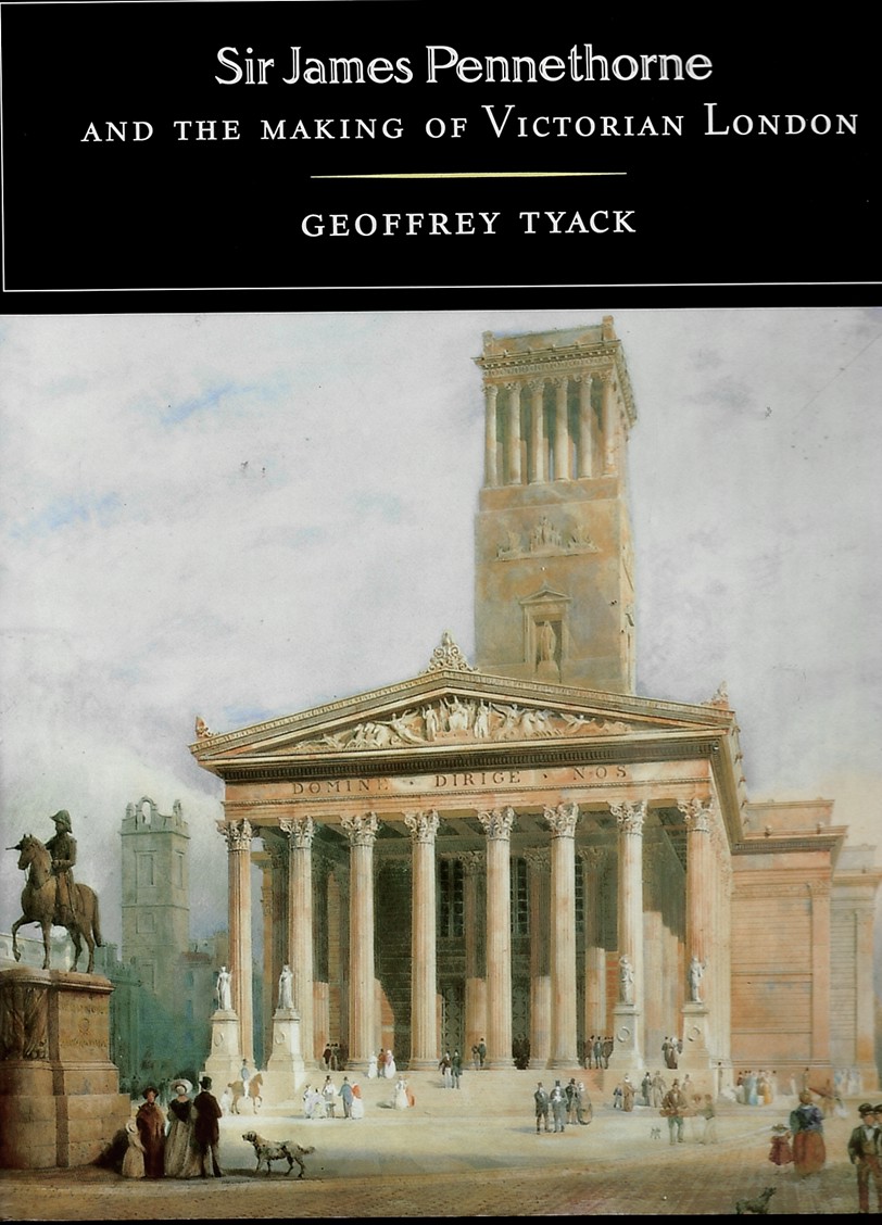 Sir James Pennethorne and the Making of Victorian London