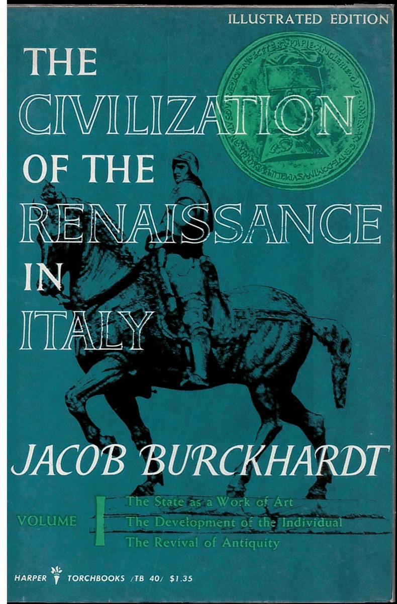 The Civilisation of the Renaissance in Italy. Volume I