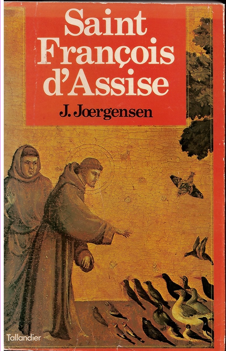 Saint Francois D'Assise Traduit Du Danois Par Teodor De Wyzewa