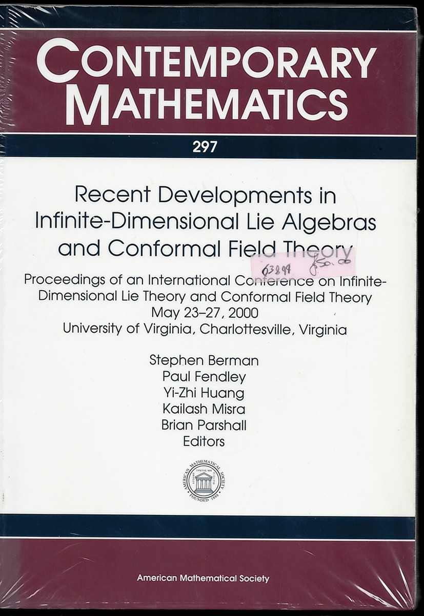 Recent Developments in Infinite-Dimensional Lie Algebras and Conformal Field Theory - Proceedings of an International . of Virginia, Charlottesville, Virginia - Contemporary Mathematics