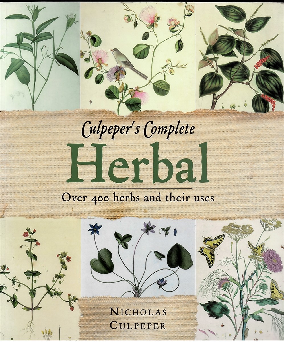 Culpeper's Complete Herbal : Over 400 Herbs and Their Uses