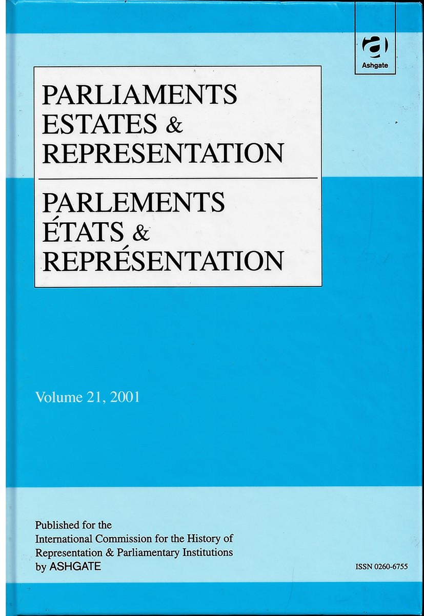 Parliaments, Estates & Representation/parlements, tats & Reprsentation. Volume 21, 2001. Vol 16; Parliaments, Estates and Representation Parlements, tats Et Reprsentation