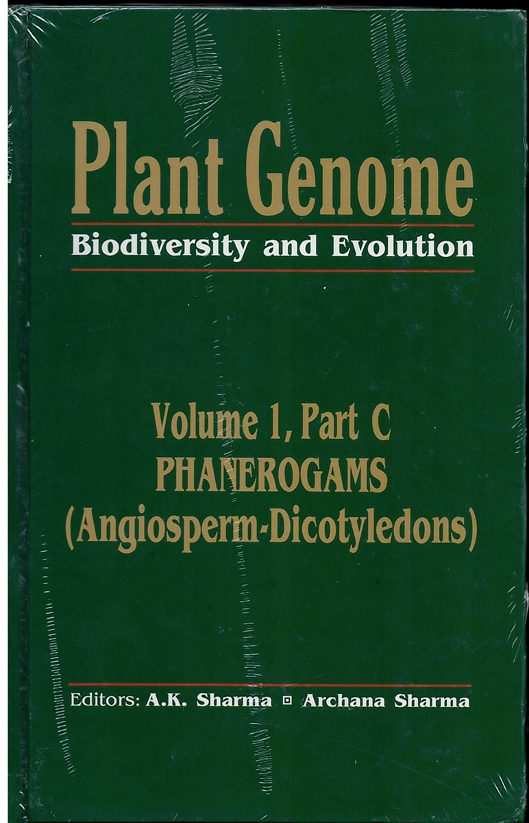 Plant Genome, Biodiversity and Evolution; Volume 1, Part C PHANEROGAMS (Angiosperm-Dicotyledons)