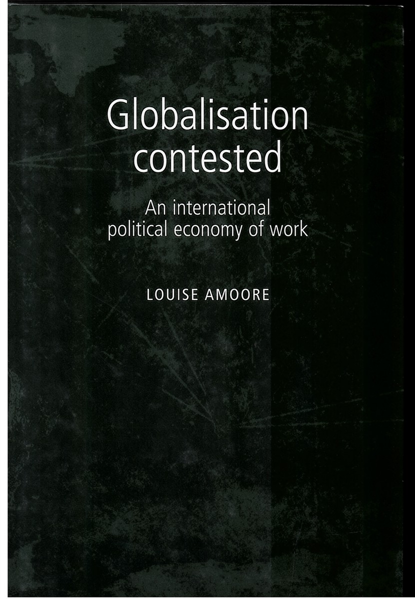 Globalisation Contested: an International Political Economy of Work