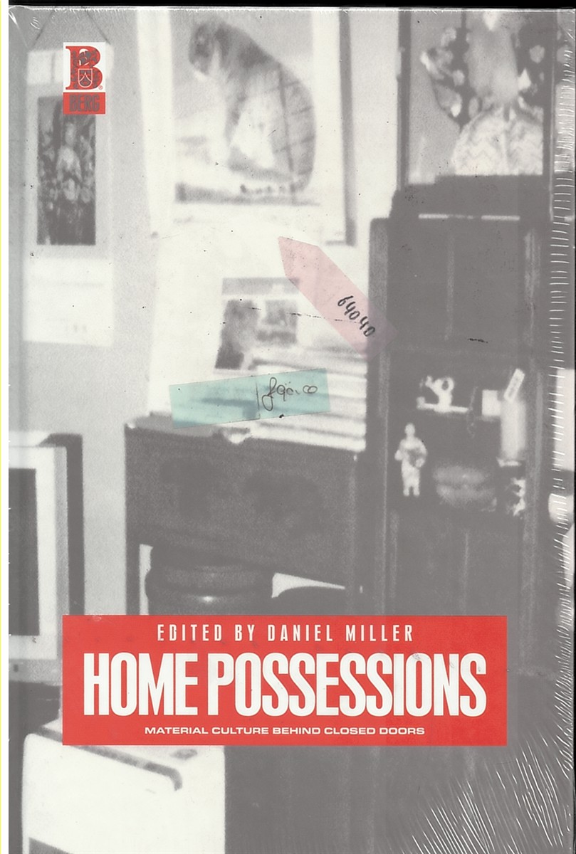 Home Possessions: Material Culture Behind Closed Doors