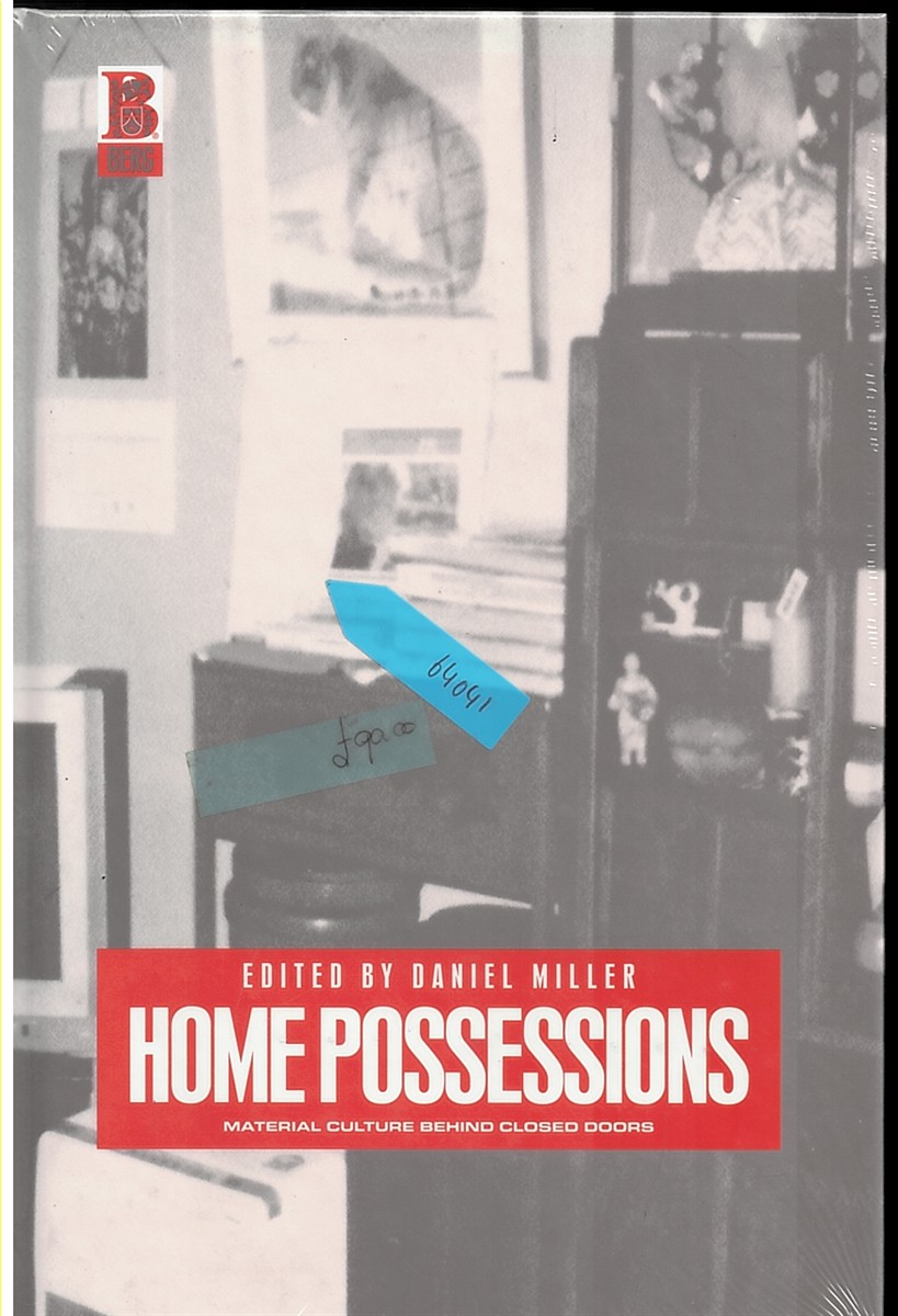 Home Possessions: Material Culture Behind Closed Doors