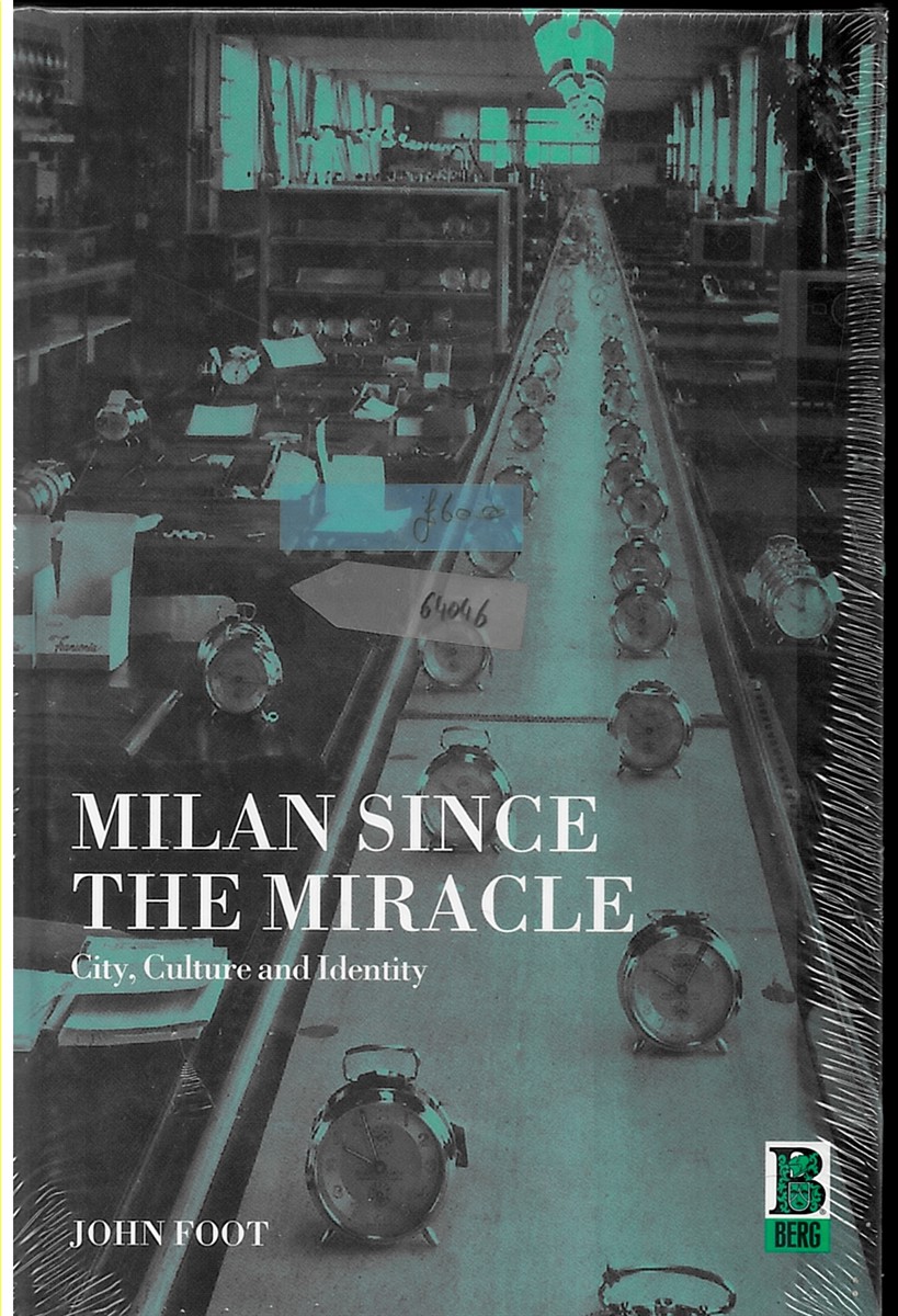 Milan Since the Miracle: City, Culture and Identity