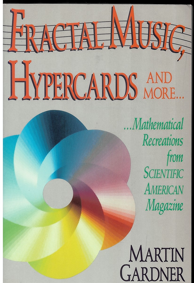 Fractal Music, Hypercards and More . Mathematical Recreations from 