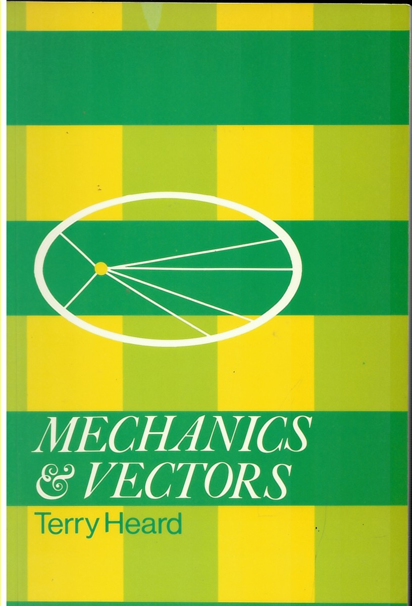 Mechanics and Vectors (School Mathematics Project Further Mathematics)
