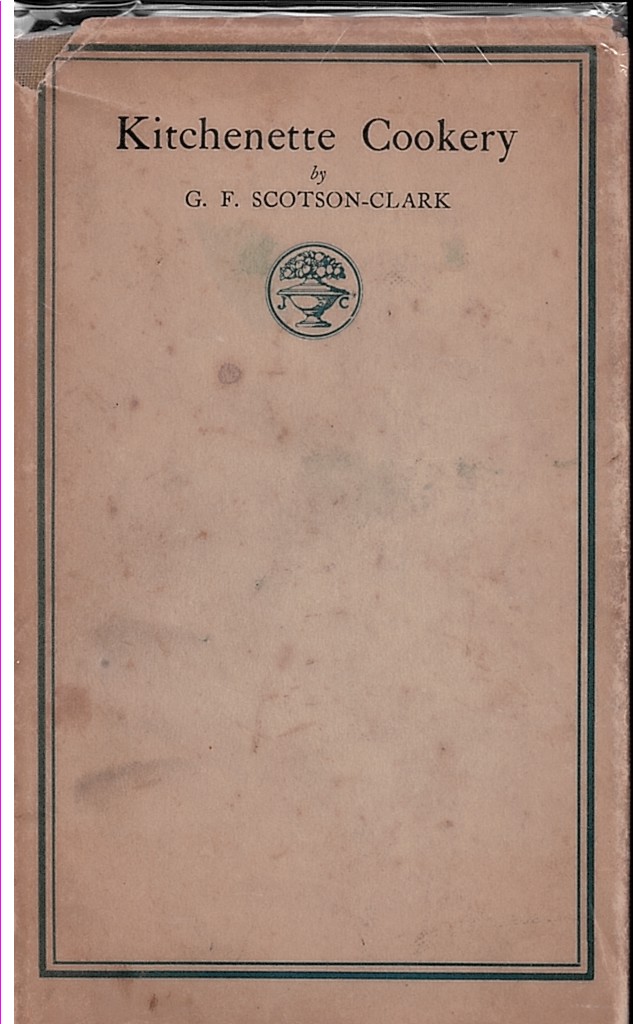 Image for Kitchenette Cookery (With a Preface by Mrs Scotson-Clark) Kitchenette Cookery (With a Preface by Mrs Scotson-Clark)