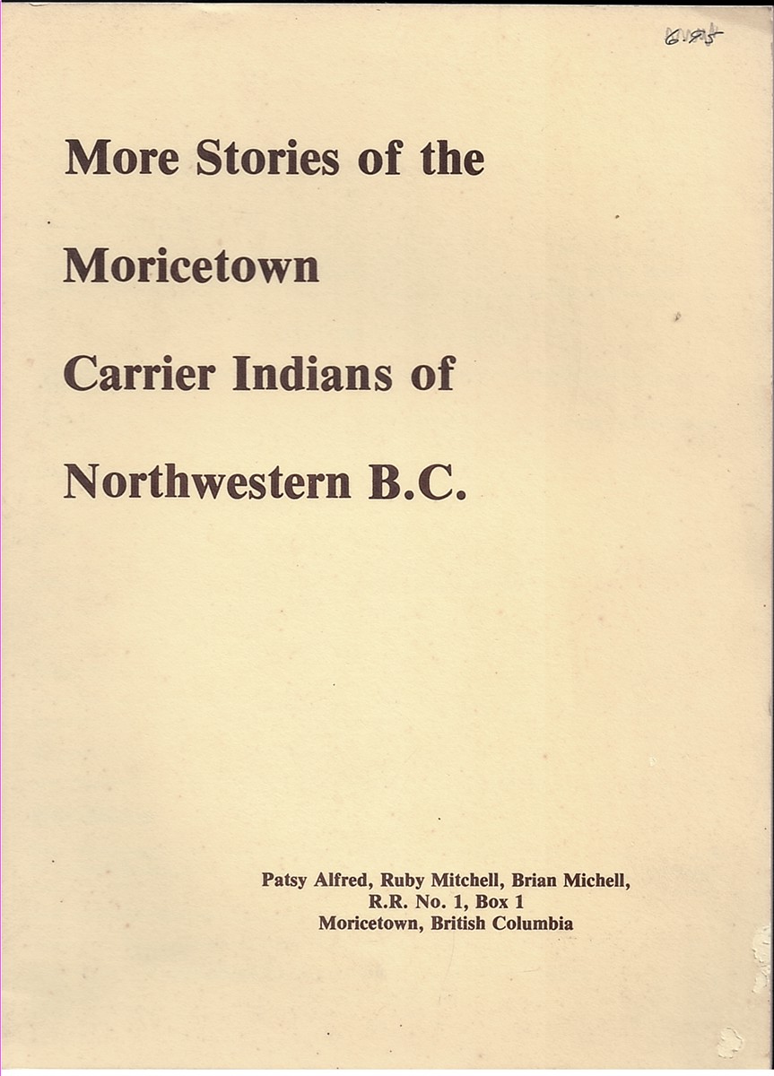 More Stories of the Moricetown Carrier Indians of Northwestern B. C.