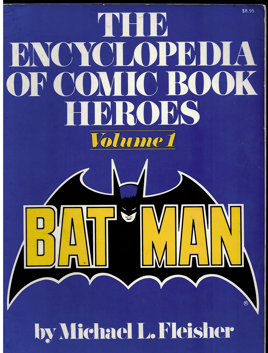 The Encyclopedia of Comic Book Heroes, Volume 1; Batman
