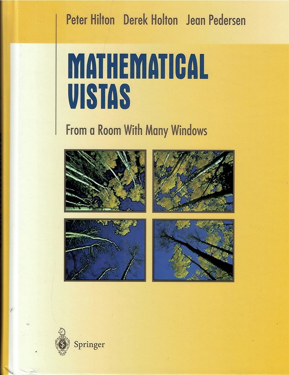 Mathematical Vistas - from a Room with Many Windows - Undergraduate Texts in Mathematics