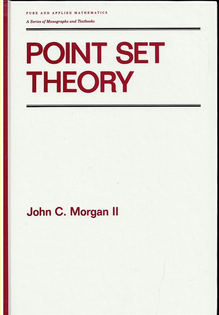 Point Set Theory: Pure and Applied Mathematics ( a Program of Monographs, Textbooks, and Lecture Notes) (Review Copy)