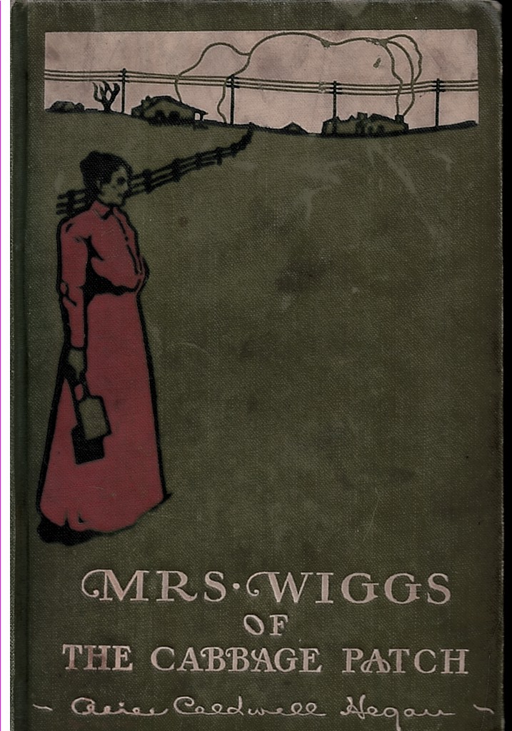 Mrs. Wiggs of the Cabbage Patch