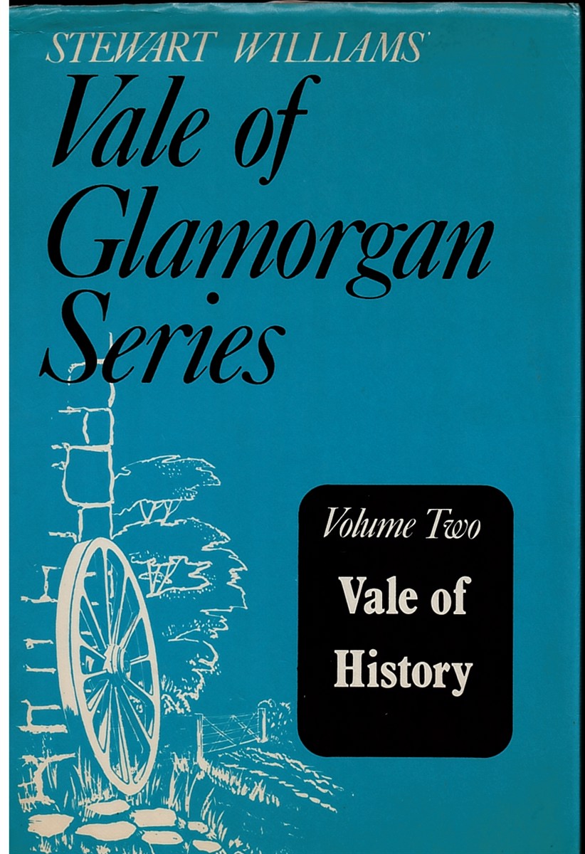 Vale of History: a Second Volume of Articles, Photographs and Sketches about the Vale of Glamorgan