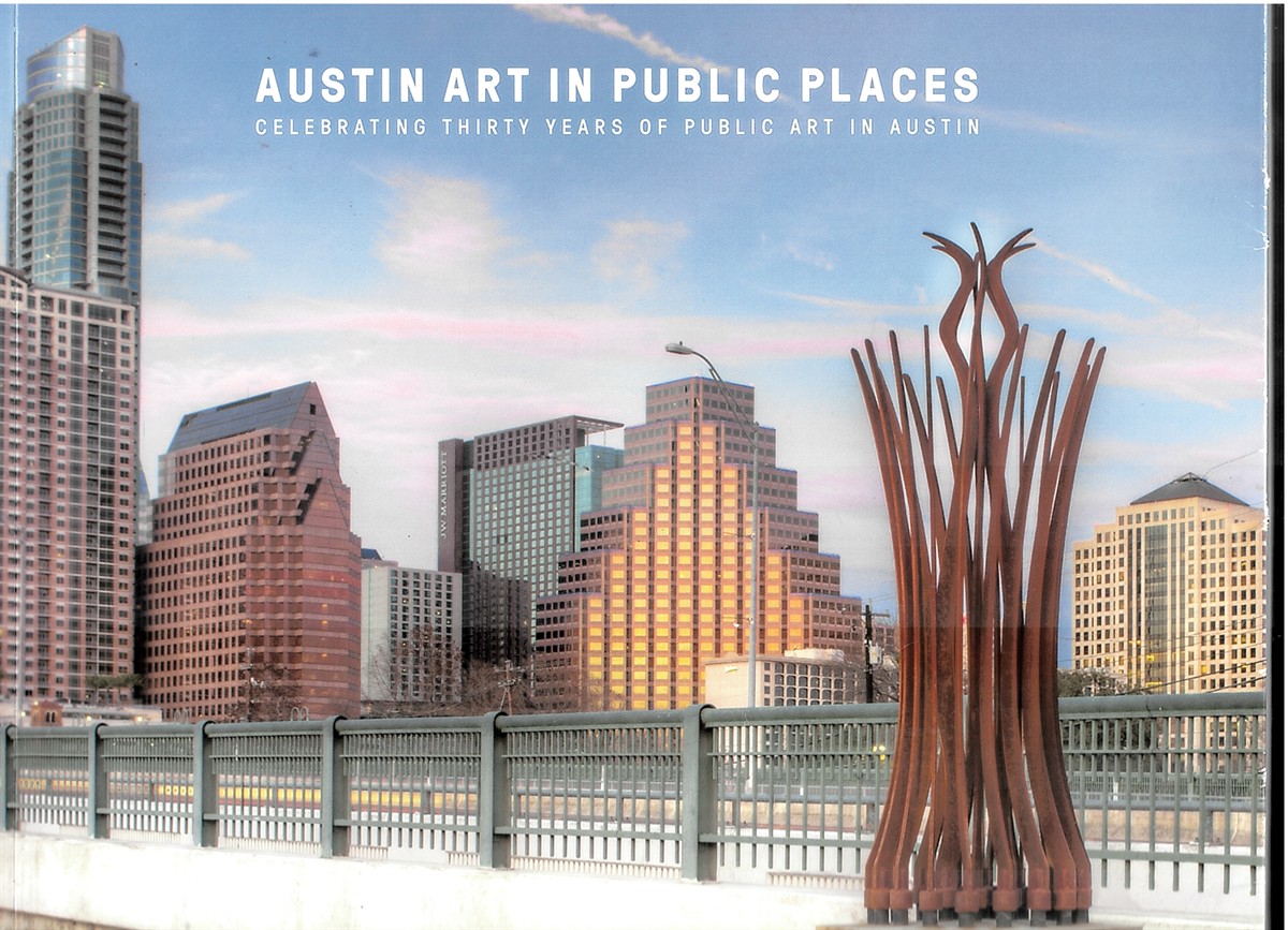 Image for Austin Art in Public Places: Celebrating Thirty Years of Public Art in Austin Austin Art in Public Places: Celebrating Thirty Years of Public Art in Austin