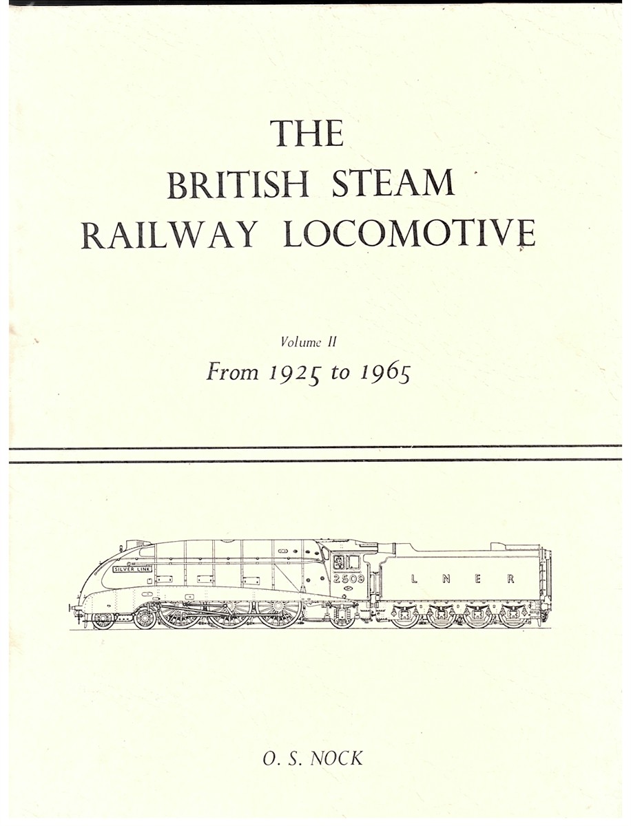 The British Steam Railway Locomotive 1925-65 (Volume II Only)