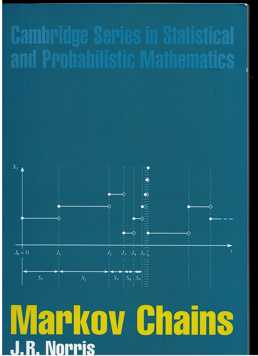Markov Chains - Cambridge Series in Statistical and Probabilistic Mathematics, Series Number 2