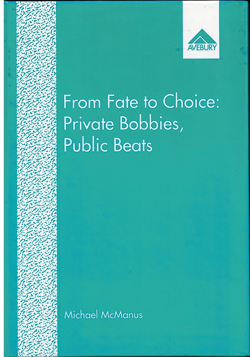 Image for From Fate to Choice: Private Bobbies, Public Beats From Fate to Choice: Private Bobbies, Public Beats