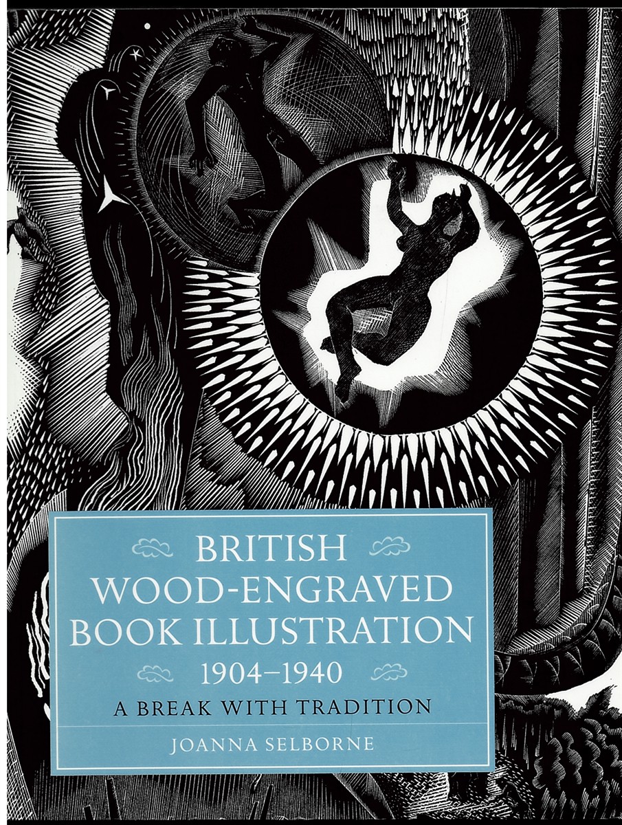 British Wood-Engraved Book Illustration1904-1940; a Break with Tradition