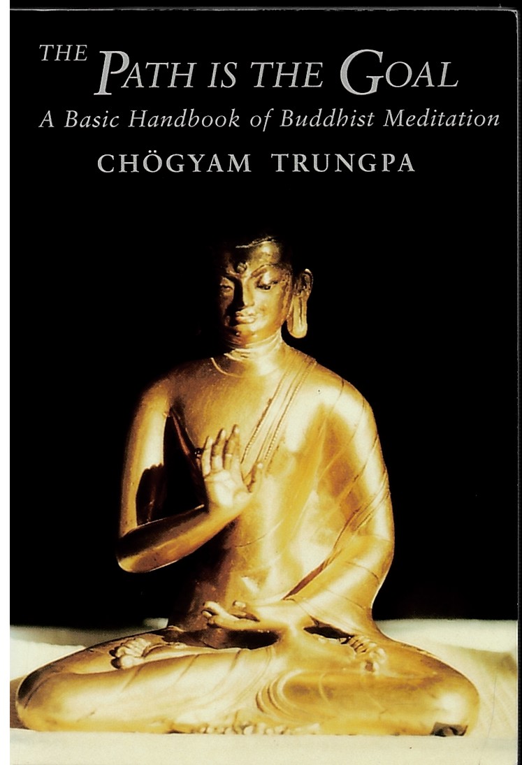 The Path is the Goal, Basic Handbook of Buddhist Meditation. Dharma Ocean