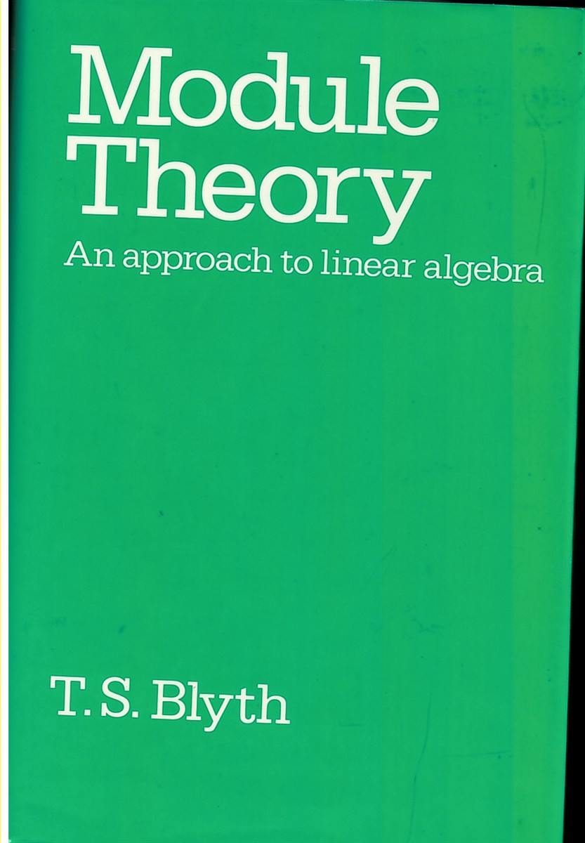 Module Theory: Approach to Linear Algebra